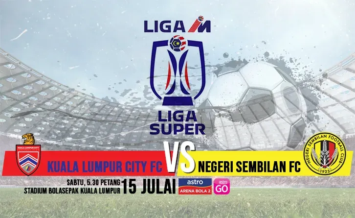 KL City vs Negeri Sembilan Live Streaming 15 Julai 2023 LS17