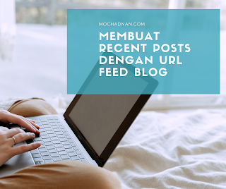 Cara Membuat Recent Posts Atau Widget Artikel Terbaru