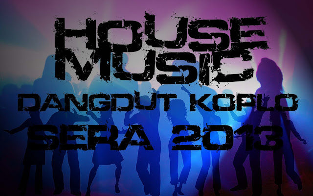 Dangdut koplo sera house music 2013