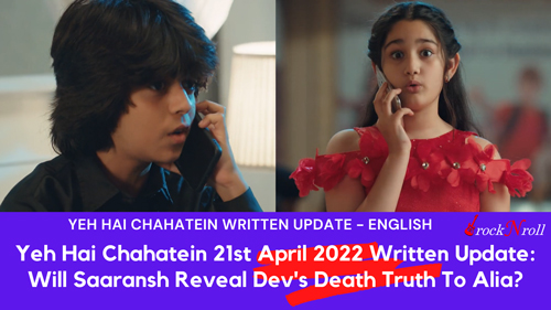 Yeh-Hai-Chahatein-21st-April-2022-Written-Update