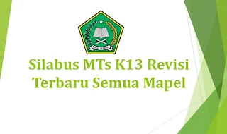Silabus merupakan salah satu perangkat pembelajaran yang wajib dimiliki oleh setiap guru Silabus MTs K13 Revisi Terbaru Semua Mapel