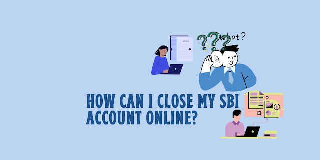 How can I close my SBI account online?