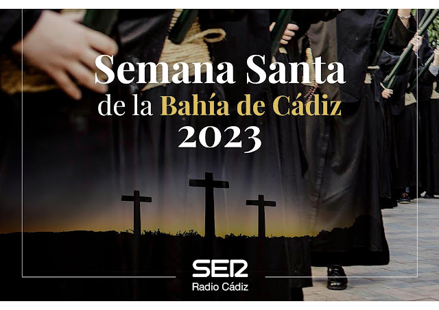 Programa “Semana Santa en la Bahía de Cádiz 2023”: Cádiz, San Fernando, EL Puerto de Santa María, Puerto Real y Chiclana