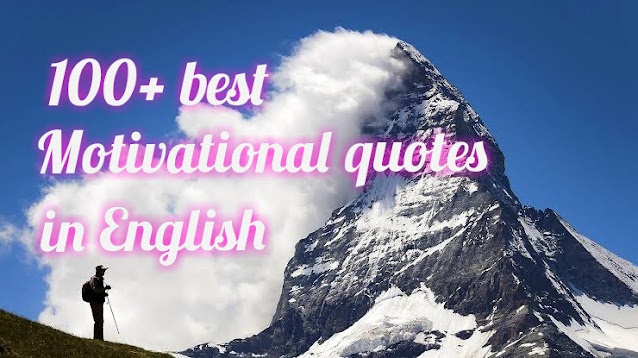 100+ best motivational quotes