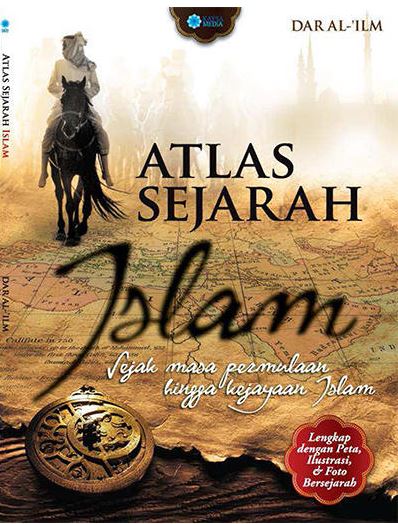Download Buku Atlas Sejarah Islam karya Dar al-ilm PDF 