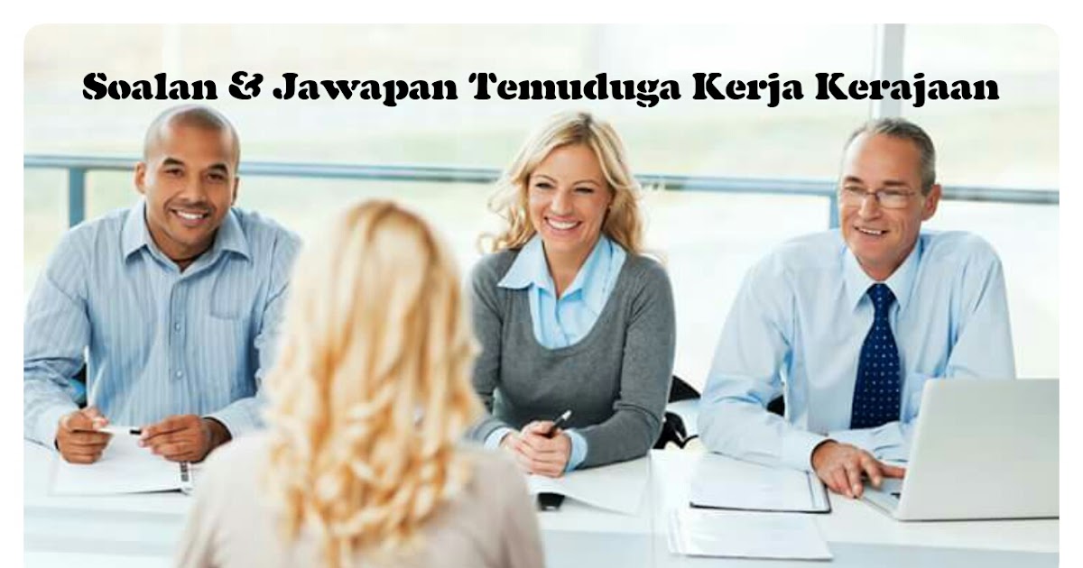 Contoh Jawapan Soalan Temuduga Kerajaan - Kuora m