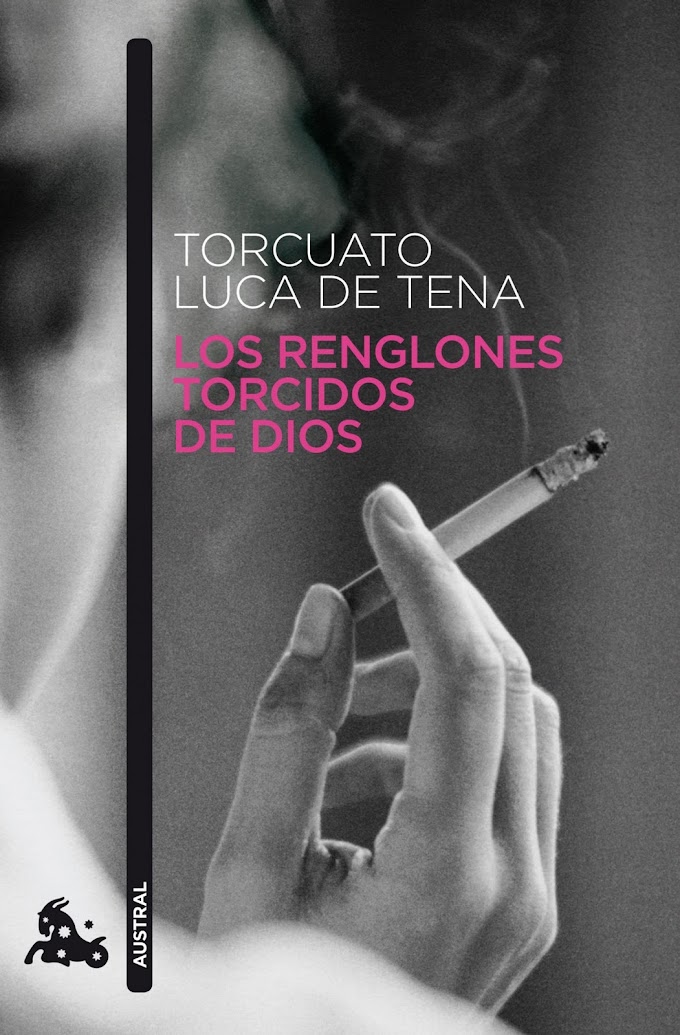 Reseña: Los renglones torcidos de Dios - Torcuato Luca de Tena