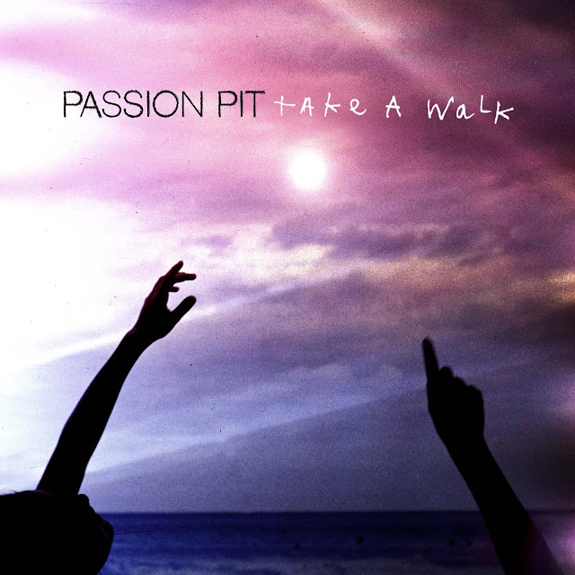 PASSION PIT: TAKE A WALK