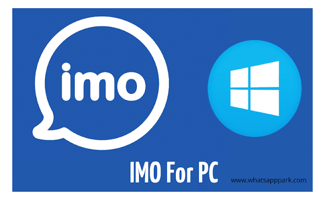 http://www.whatsapppark.com/2016/08/download-official-imo-for-pc-laptop.html