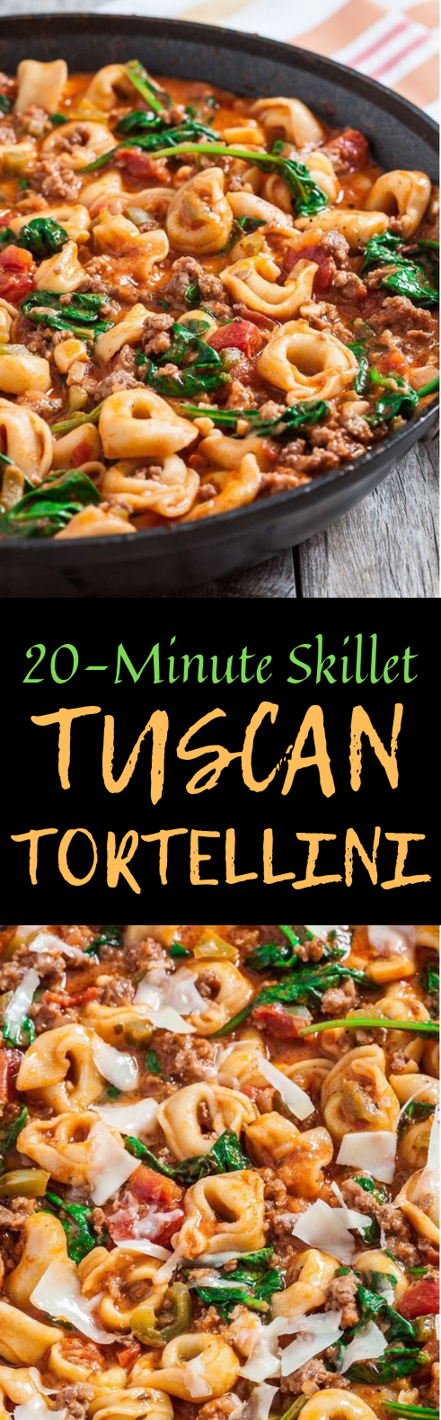 20-MINUTE SKILLET TUSCAN TORTELLINI #weeknightdinner #Tortellini