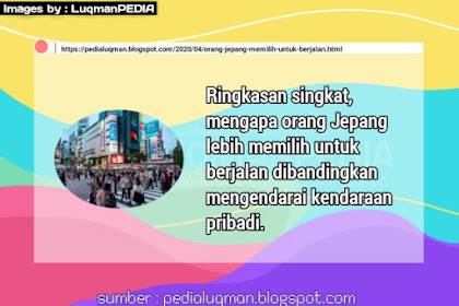 Ringkasan singkat tentang orang Jepang memilih untuk berjalan dibanding mengendarai kendaraan pribadi