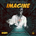 F! MUSIC: Soft - Imagine (Prod. by BlaiseBeats) | @FoshoENT_Radio