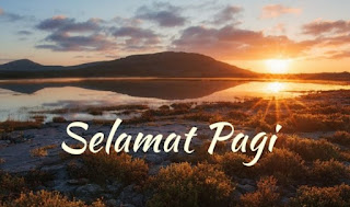  Kata ucapan Selamat Pagi Nasrani Lengkap Dengan Ayat Injil Kumpulan Kata ucapan Selamat Pagi Nasrani Lengkap Dengan Ayat Alkitab