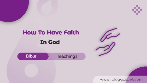 How To Have Faith In God