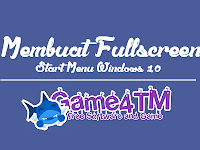 Cara Membuat Start Menu Windows 10 menjadi Fullscreen
