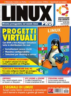 Linux Pro 94 - Agosto 2010 | ISSN 1722-6163 | TRUE PDF | Mensile | Computer | Linux | Hardware | Software | Programmazione
Linux Pro è il mensile dedicato al famoso sistema operativo Open Source. La rivista fornisce tutti gli strumenti per utilizzare al meglio Linux in ambito lavorativo ma non solo. In ogni numero trovate articoli di approfondimento sui temi più caldi del momento, prove hardware e software e oltre 30 pagine di tutorial di programmazione, networking, sicurezza e altro ancora. 96 pagine ricche di consigli e suggerimenti su come vivere al meglio l'esperienza del Free Software. La rivista ha in allegato un DVD con le distribuzioni e il software per Linux più recente.