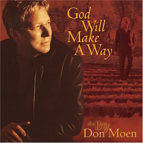 Don Moen   God Will Make A Way