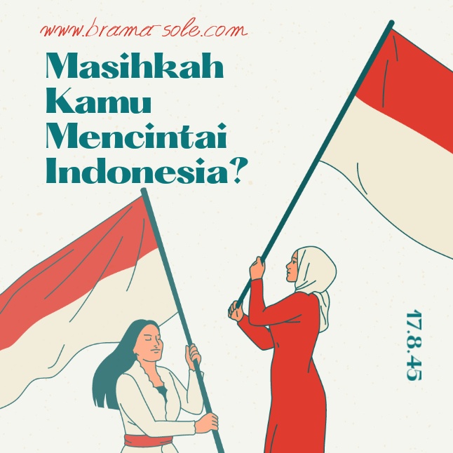 Masihkah Kamu Mencintai Indonesia? 