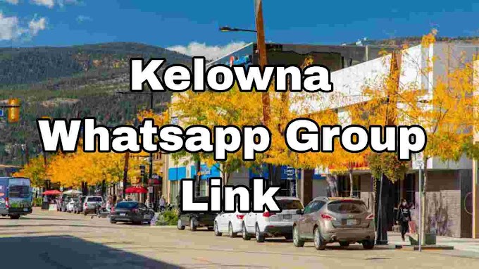 Kelowna Whatsapp Group Link, Girls, Jobs, Business Groups