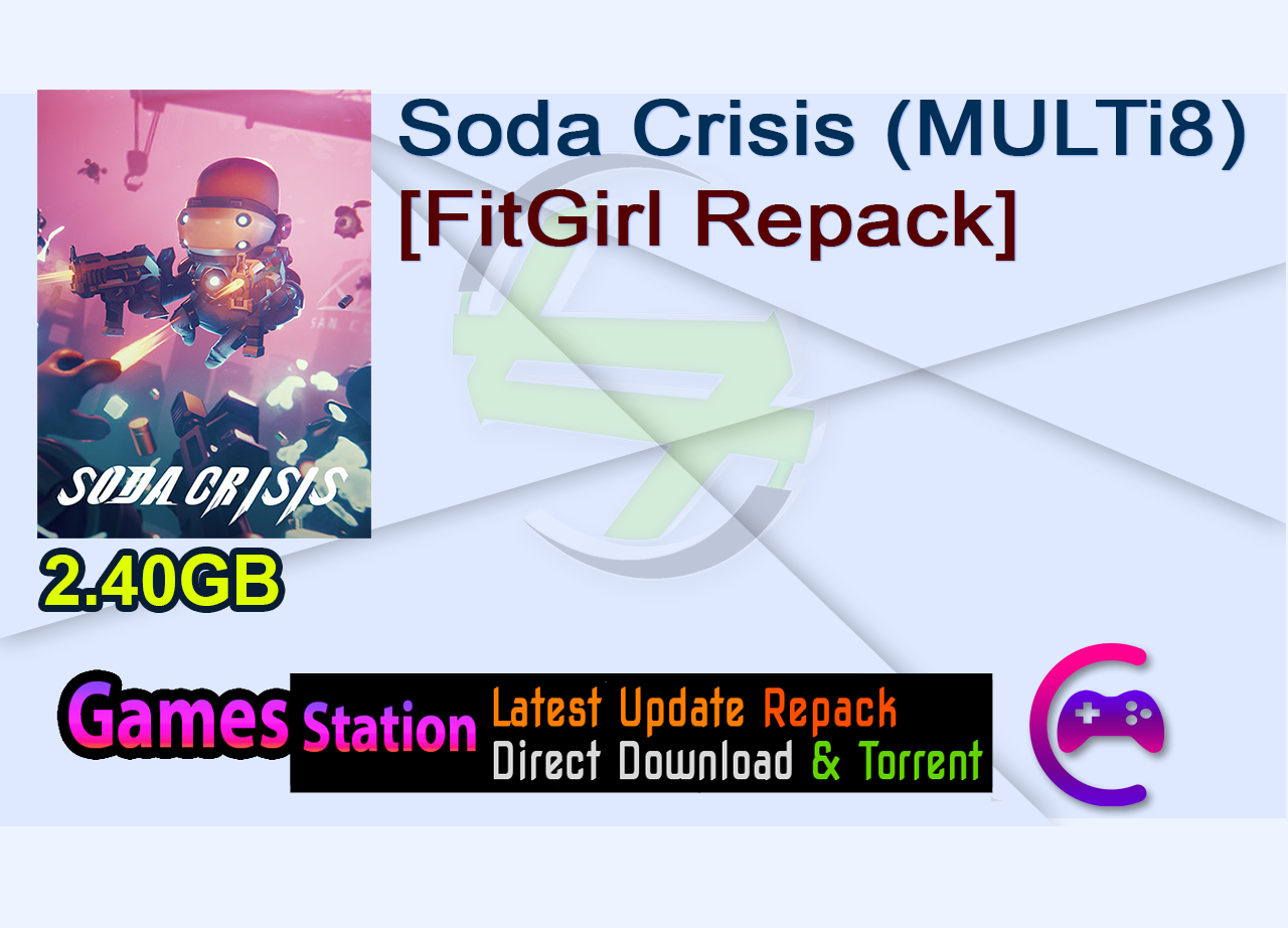 Soda Crisis (MULTi8) [FitGirl Repack]