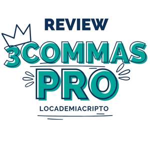 Review 3Commas Opiniones - LocademiaCripto