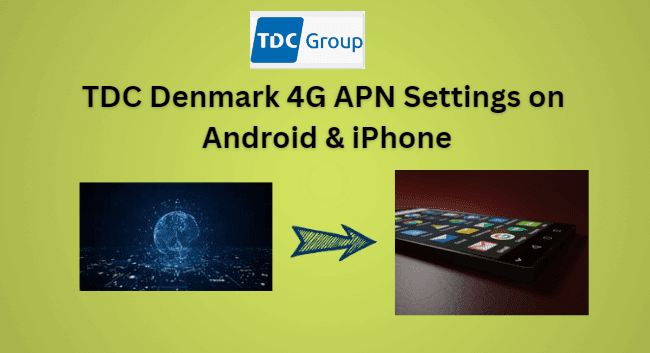 TDC Denmark APN Settings