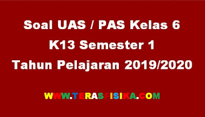 Soal PAS Kelas 6 K13