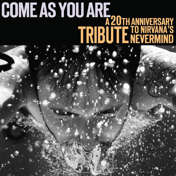 Nirvana - Come As You Are - A 20th Anniversary Tribute to Nirvana's Nevermind (2011) - Album [iTunes Plus AAC M4A]