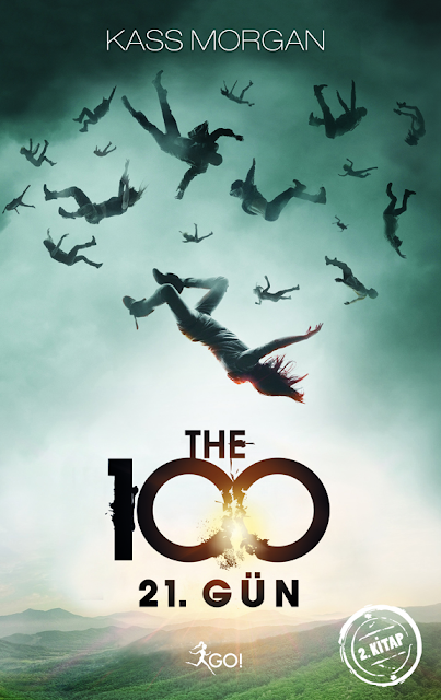 Kitap Yorumları, The 100 - 21. Gün, Kass Morgan, Arın Zengin, GO kitap, GO!, 