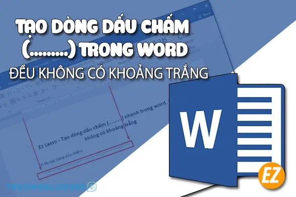 Cách tạo dấu chấm trong Word nhanh chóng nhất