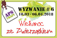 http://apscraft.blogspot.com/2018/03/wyzwanie-6-wielkanoc-ze-zwierzatkiem.html