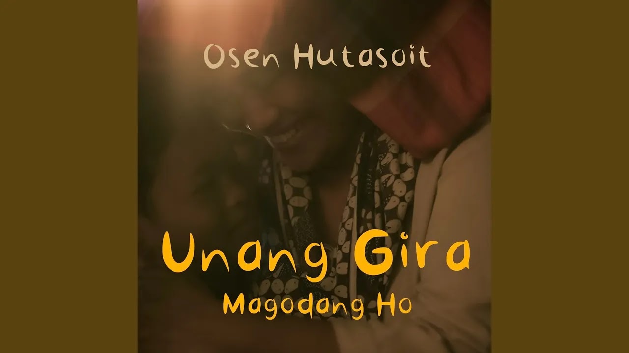 Unang Gira Magodang Ho - Osen Hutasoit
