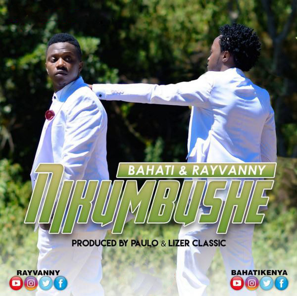 AUDIO | Bahati Ft. Rayvanny - Nikumbushe | Download | wasaportz.blogspot.com