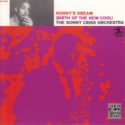 The Sonny Criss Orchestra - Sonny's Dream (Birth of the New Cool)