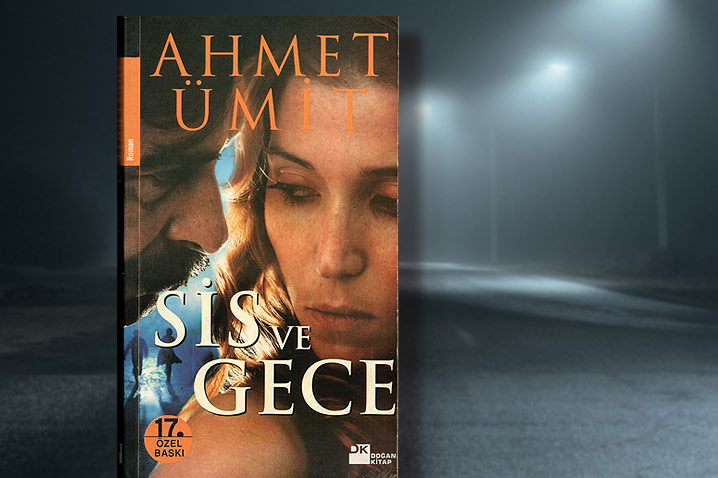 Sis ve Gece Ahmet Ümit