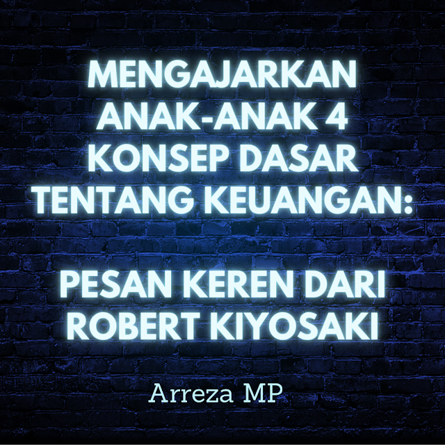 Mengajarkan Anak-Anak 4 Konsep Dasar tentang Keuangan: Pesan Keren dari Robert Kiyosaki