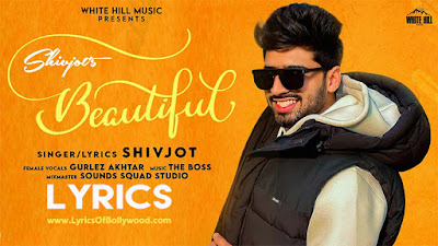 Beautiful Song Lyrics | Shivjot, Gurlez Akhtar | The Boss