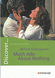 Discover...Shakespeare plays: William Shakespeare: Much Ado About Nothing: Schülerheft