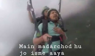 Main Madarchod Hu Jo Isme Aya Paragliding Man