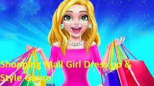 Shopping Mall Girl Dress up & Style Game