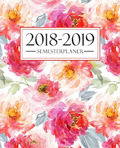 Semesterplaner 2018-2019: Oktober 2018 – September 2019: 19 x 23 cm: Blumenmuster 4220