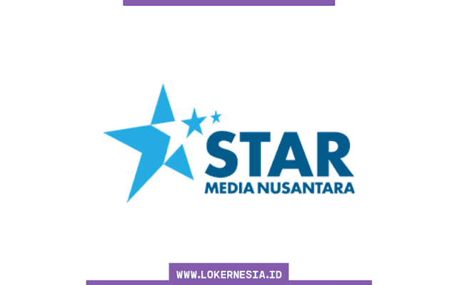 Lowongan Kerja Star Media Nusantara Januari 2022