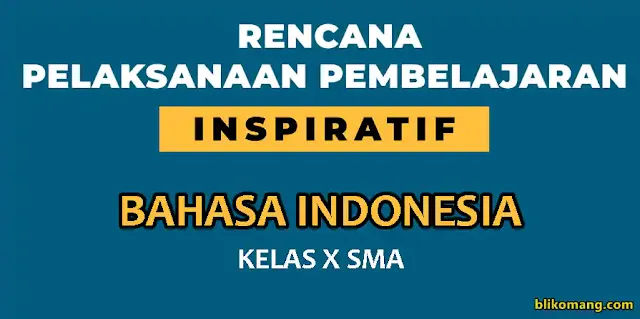 RPP 1 Lembar (Inspiratif) Bahasa Indonesia Kelas X (10) Semester 1