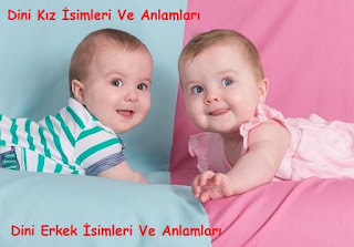 Kur'an'da Geçen Kız Ve Erkek İsimleri / Dini İsimler / Anlamları