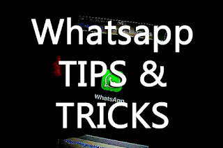 Whatsapp TIPS and TRICKS - you should try