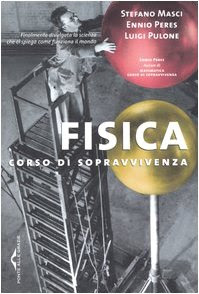 Fisica. Corso di sopravvivenza