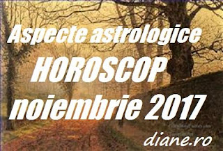 Astrologie horoscop noiembrie 2017