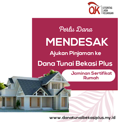 Dana Tunai Jaminan Sertifikat Rumah Di Bekasi, Dana Tunai Jaminan Sertifikat Rumah Di Bekasi Jawa Barat