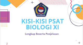 Kisi-kisi PSAT (Penilaian Sumatif Akhir Tahun) Biologi Kelas XI