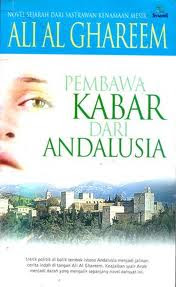 inopsis Novel Pembawa Kabar Dari Andalusia Novel Gratis Pembawa Kabar Dari Andalusia